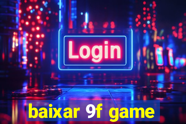 baixar 9f game